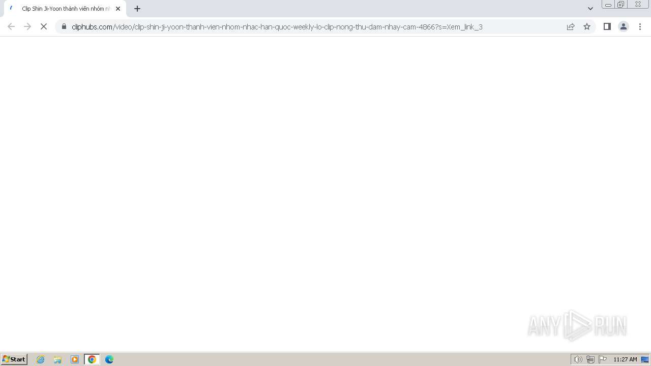 Malware analysis https://cliphubs.com/video/clip -shin-ji-yoon-thanh-vien-nhom-nhac-han-quoc-weekly-lo-clip-nong-thu-dam-nhay-cam-4866?s=Xem_link_3  Malicious activity | ANY.RUN - Malware Sandbox Online